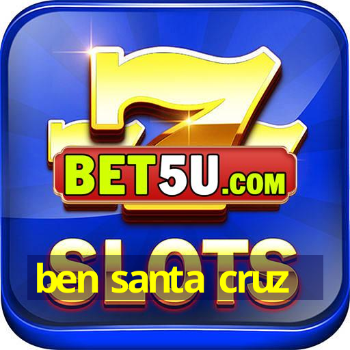 ben santa cruz